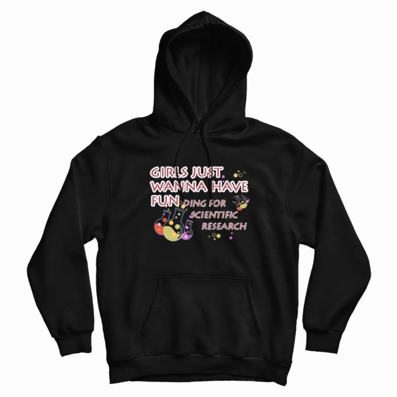 Girls Just Wanna Have Funding Hoodie Girls Just Wanna Have Funding Hoodie