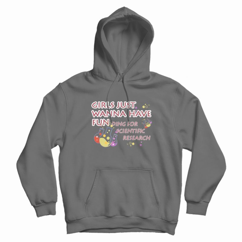 Girls Just Wanna Have Funding Hoodie Girls Just Wanna Have Funding Hoodie