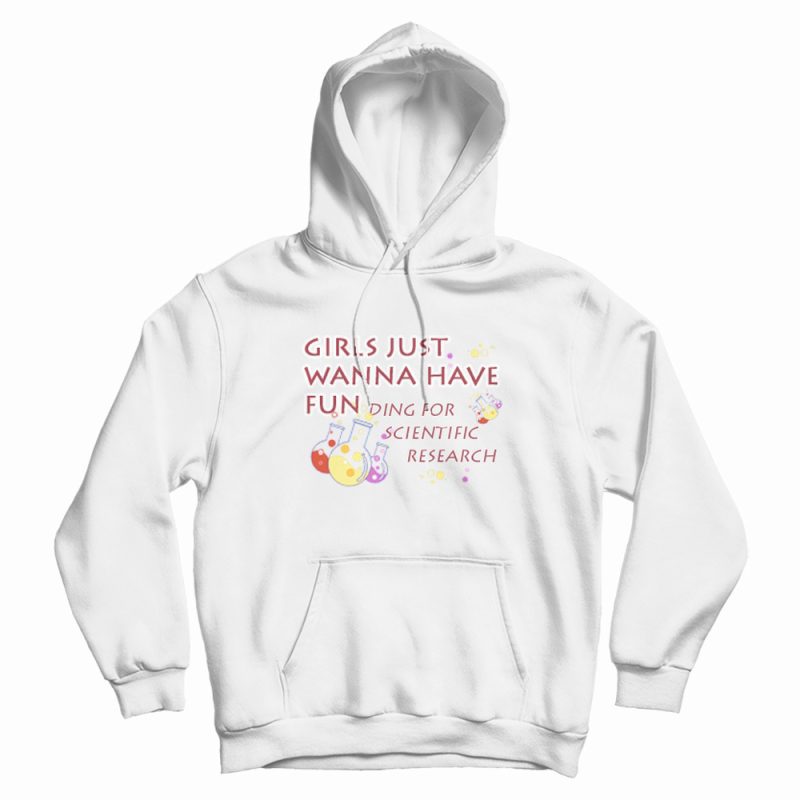 Girls Just Wanna Have Funding Hoodie Girls Just Wanna Have Funding Hoodie