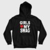 Girls Love My Swag Hip Hop Hoodie