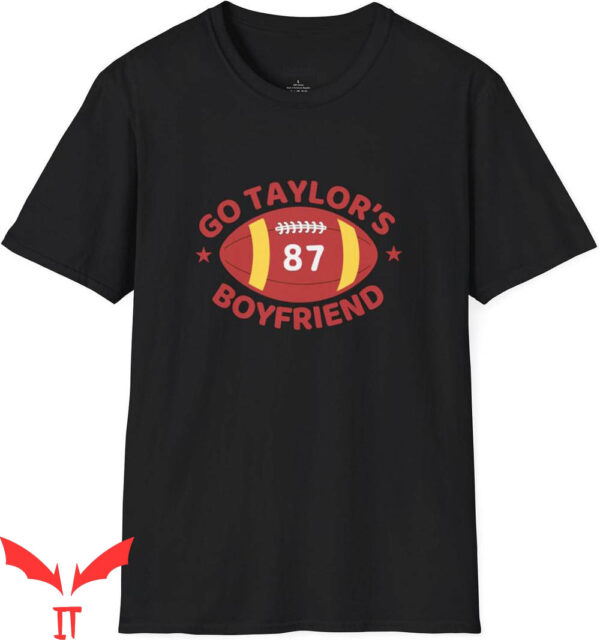 Go Taylors Boyfriend T-Shirt Football Fan 87 Funny