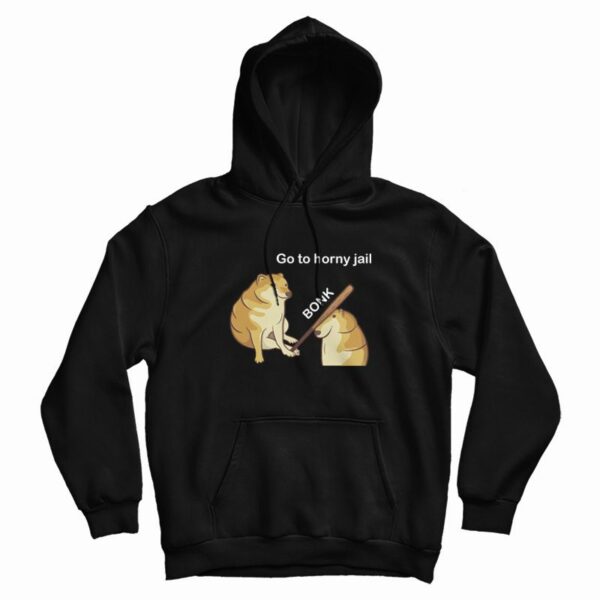 Go To Horny Jail Hoodie