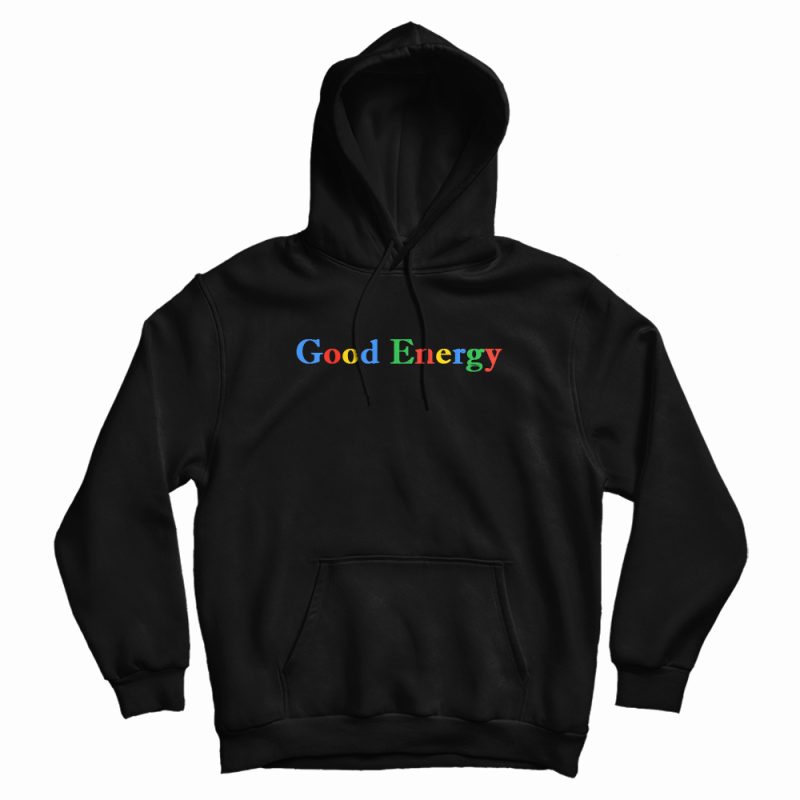 Good Energy Hoodie Good Energy Hoodie