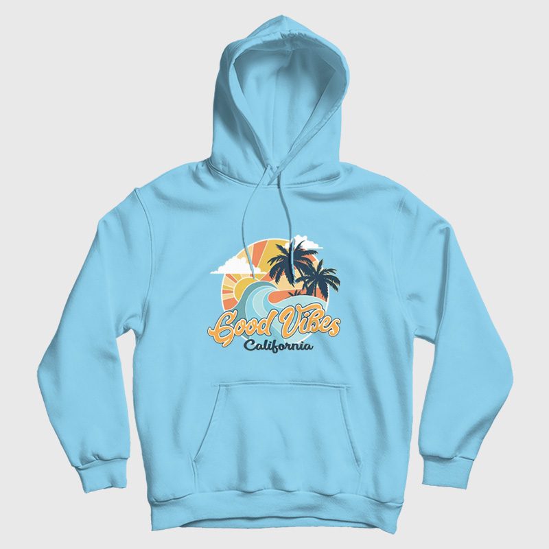Good Vibes California Hoodie Good Vibes California Hoodie