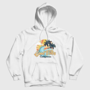 Good Vibes California Hoodie