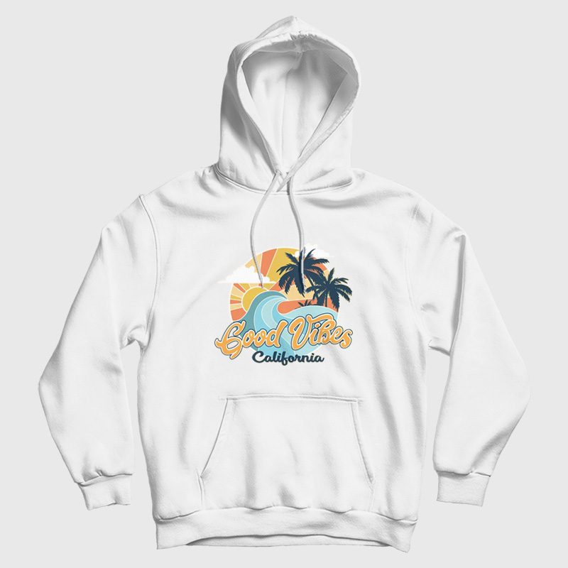 Good Vibes California Hoodie Good Vibes California Hoodie