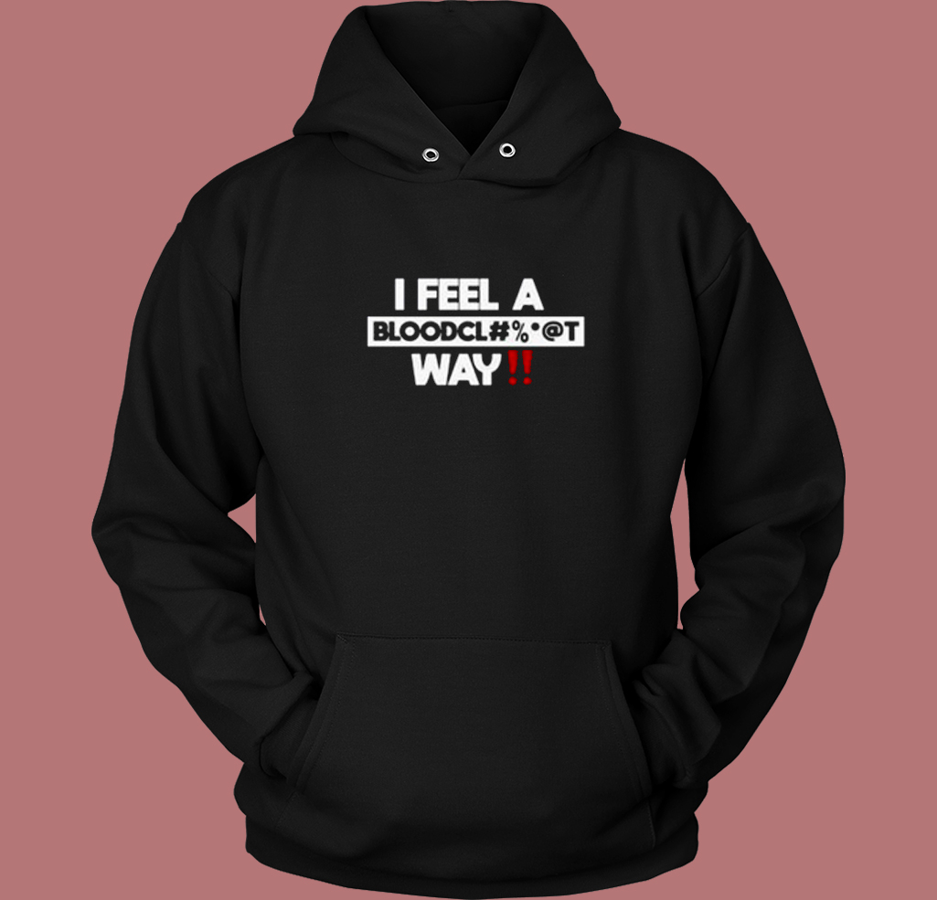 Graci Noir I Feel A Bloodcl Hoodie Style Graci Noir I Feel A Bloodcl Hoodie Style