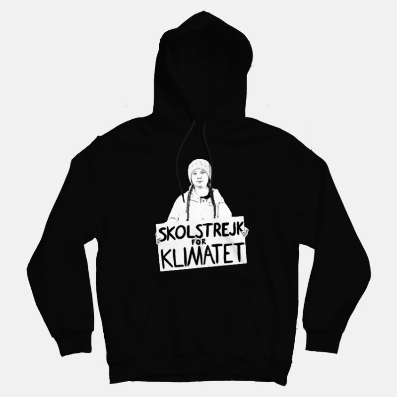 Greta Thunberg Hoodies Greta Thunberg Hoodies