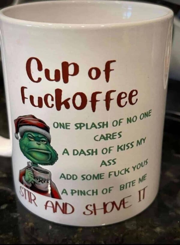 Grinch Cup of fckoffee one splash of no one cares mug