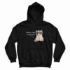 Grumpy Cat I Had Fun Once It Was Awful Hoodie