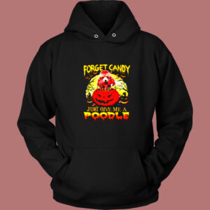 Halloween Forget Candy Just Give Me A Poodle Vintage Hoodie