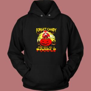 Halloween Forget Candy Just Give Me A Poodle Vintage Hoodie