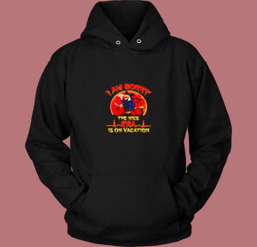 Halloween Witch I Am Sorry The Nice Cna Is On Vacation Vintage Hoodie Halloween Witch I Am Sorry The Nice Cna Is On Vacation Vintage Hoodie