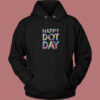 Happy Dot Day 2023 Hoodie Style