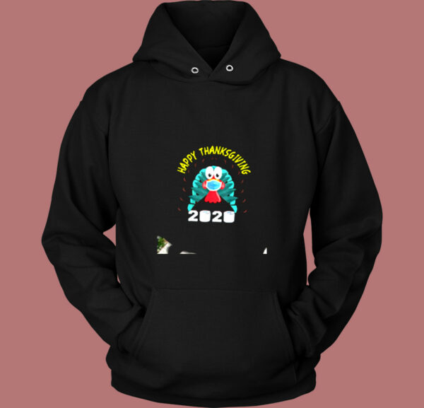 Happy Thanksgiving Funny Thanksgiving Turkey Face Mask 2020 Vintage Hoodie