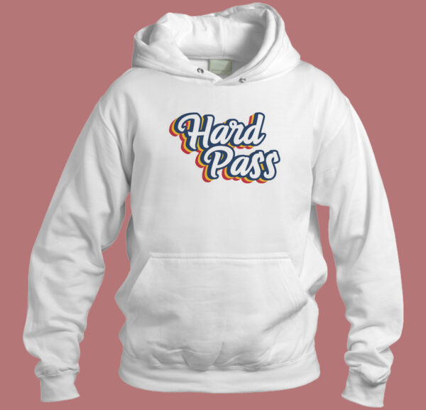 Hard Pass Funny Retro Hoodie Style