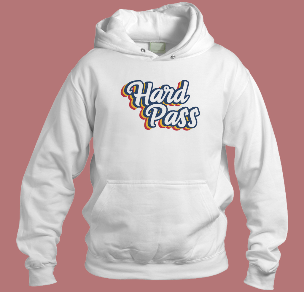 Hard Pass Funny Retro Hoodie Style Hard Pass Funny Retro Hoodie Style