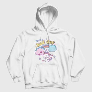 Have A Bad Day Rainbow Unicorn Hoodie