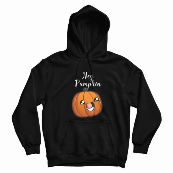 Hey Pumpkin Adorable Hoodie