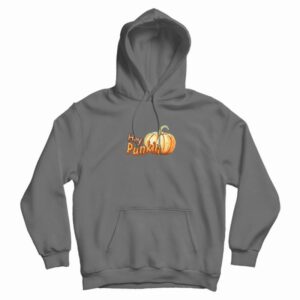 Hey Punkin Pumpkin Funny Hoodie 3