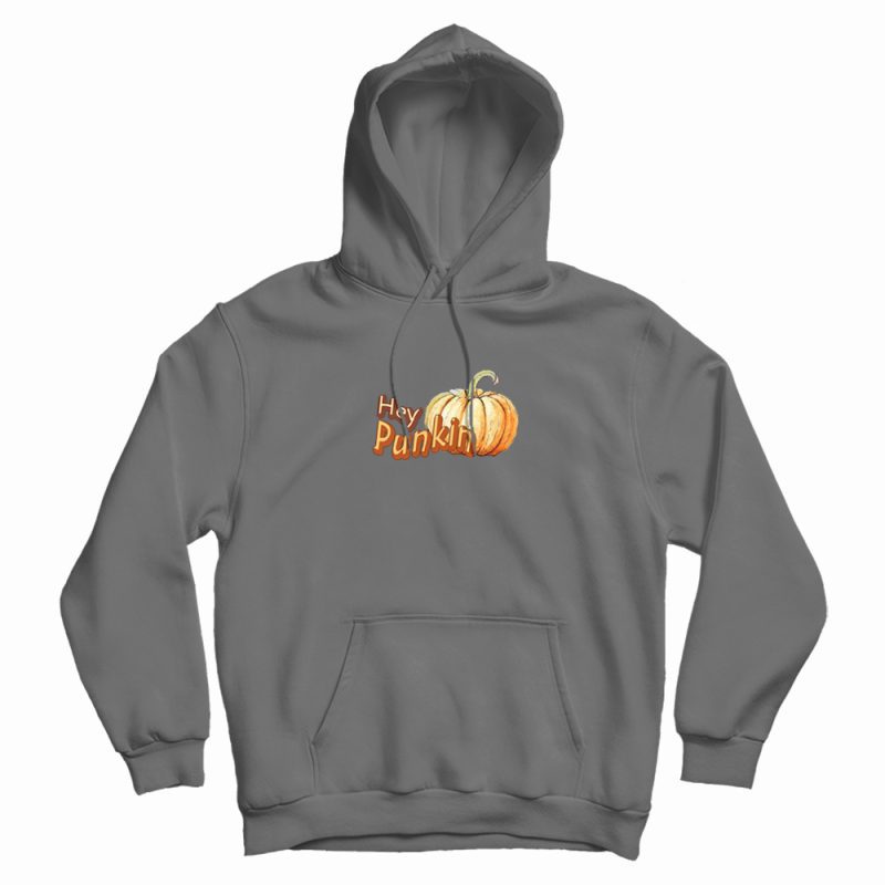 Hey Punkin Pumpkin Funny Hoodie Hey Punkin Pumpkin Funny Hoodie