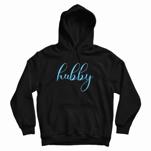 Hubby Matching Couple Hoodie Hubby Matching Couple Hoodie