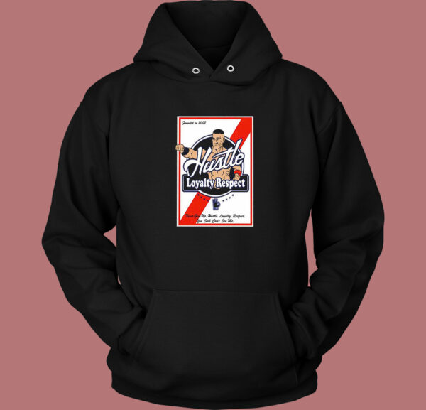 Hustle Loyalty Respect Graphic Hoodie Style