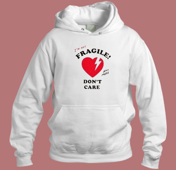 I’m Not Fragile Anymore Hoodie Style