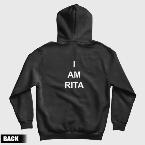 I Am Rita Hoodie I Am Rita Hoodie