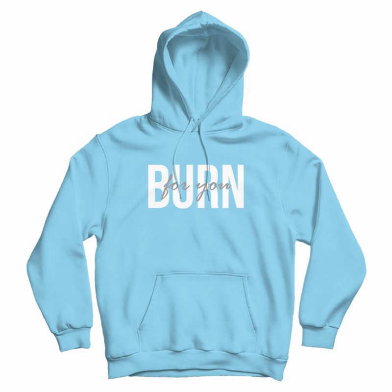 I Burn for You Bridgerton Hoodie I Burn for You Bridgerton Hoodie