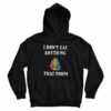 I Don’t Eat Anything That Poops Funny Hoodie