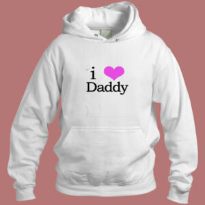 I Heart Daddy Aesthetic Hoodie Style
