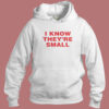 I Know They are Small Hoodie Style