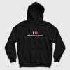 I Love Girls That Scare Me Hoodie