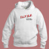 I Love You Stupid Bitch Hoodie Style