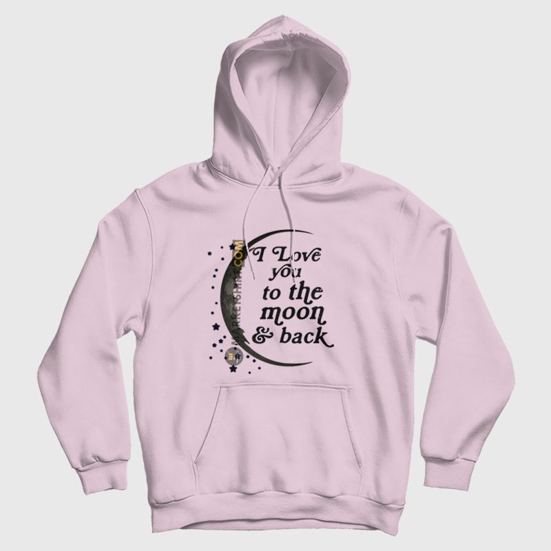 I Love You To The Moon and Back Hoodie Matching Couple Left I Love You To The Moon and Back Hoodie Matching Couple Left