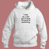 I May Be A Slut Hoodie Style