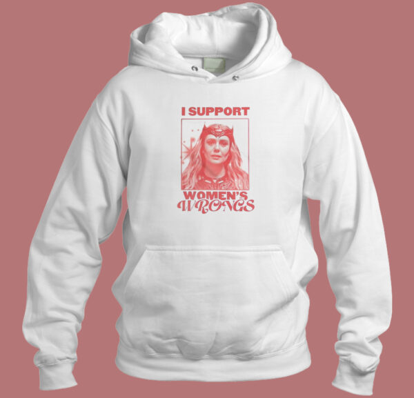 I Support Womens Wrongs Scarlet Witch Hoodie Style