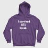 I Survived BTS Break Hoodie
