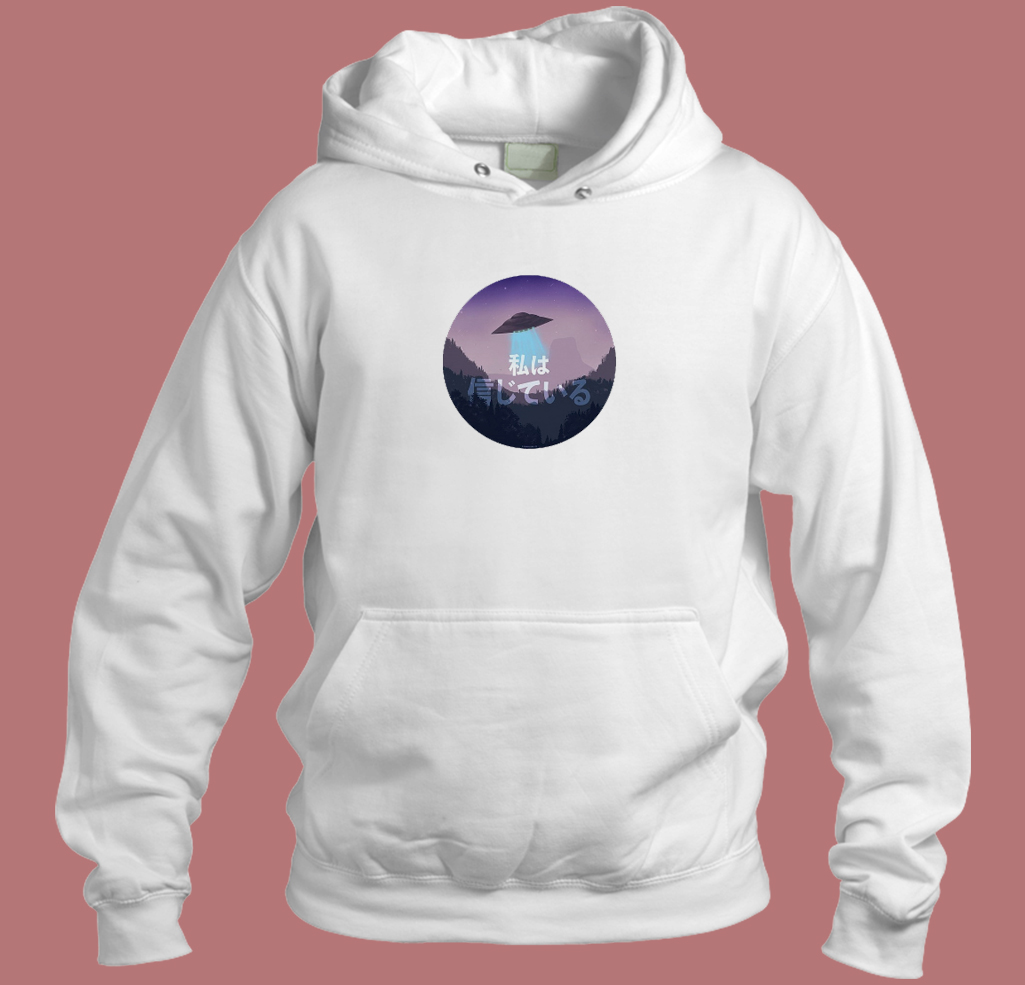 I Want To Believe Aesthetic Hoodie Style I Want To Believe Aesthetic Hoodie Style