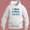 I Wish It Were Colder Hoodie Style