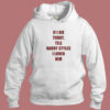 If I Die Today Tell Harry Styles Loved Him Hoodie Style