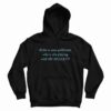 If She Is Your Girlfriend Why Is She Playing With My Mullet Hoodie
