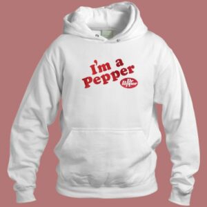 Im A Pepper Dr Pepper Hoodie Style