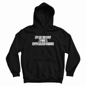 Im Not For Everyone Youth Hoodie 3