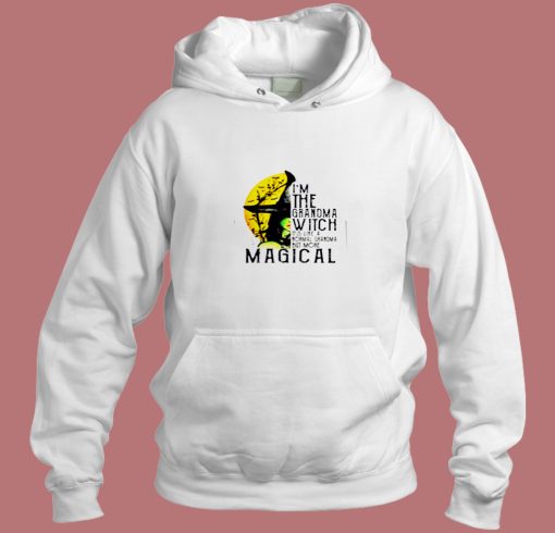 Im The Grandma Witch Its Like A Normal Grandma But More Magical Aesthetic Hoodie Style Im The Grandma Witch Its Like A Normal Grandma But More Magical Aesthetic Hoodie Style