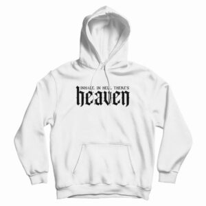 Inhale In Hell There’s Heaven Hoodie