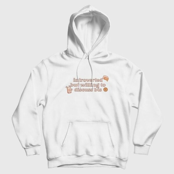Introverted But Willing To Discuss Bts Hoodie