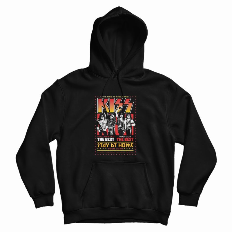 It’s Time to Stay Home Kiss You Wanted The Best Tour Hoodie It’s Time to Stay Home Kiss You Wanted The Best Tour Hoodie