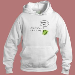 It Is Never Ogre Hoodie Style